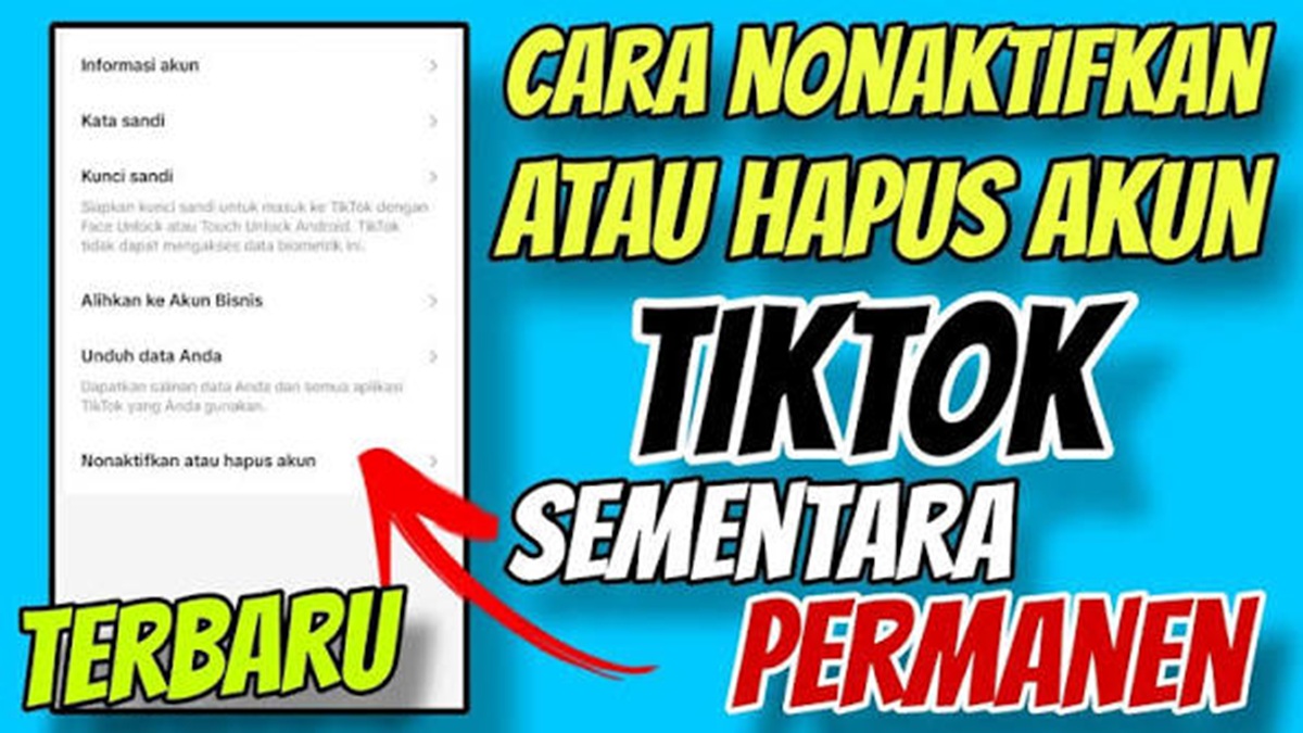 Panduan Cara Menonaktifkan Akun TikTok Sementara Beserta Durasi Waktunya